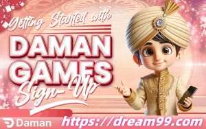 Dive into Daman Games: Unlock Online Entertainment at Dream99 Casino插图2